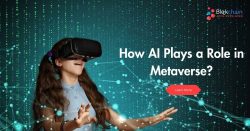 How Ai PLays a Role in Metaverse?