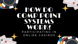 How Do Comp Point Systems Work in Online Casinos?