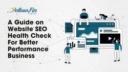 A Guide on Website SEO Health Check For Better Performance
