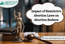 Impact of Restrictive Abortion Laws on Abortion Seekers