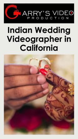 Indian Wedding Videographer in California