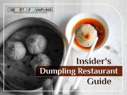 An Insider’s Guide to Dumpling Restaurant