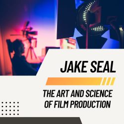 Jake Seal – The Art and Science of Film Production
