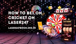 How to Bet on Cricket on Laser247: A Comprehensive Guide
