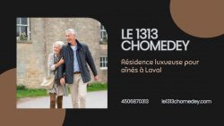 Le 1313 Chomedey – Résidence luxueuse pour aînés à Laval