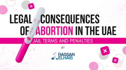 Legal Consequences of Abortion in the UAE: Jail Terms and Penalties