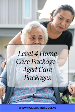 Level 4 Home Care Package – Aged Care Packages