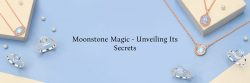 Magic of Moonstone – Meanings, Benefits, Healing Properties & More