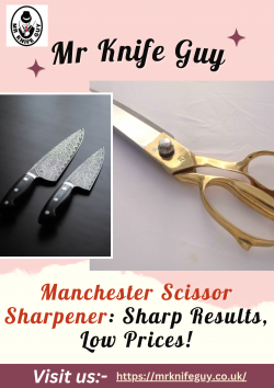Skilled Manchester Scissor Sharpener Services by Mr Knife Guy 