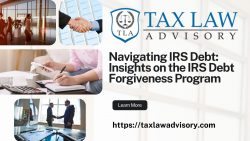 Navigating IRS Debt: Insights on the IRS Debt Forgiveness Program