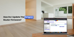 A Complete Guide to Updating Your Netgear Router Firmware!