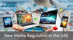 New Media Regulation in the UAE: Understanding UAE’s Laws