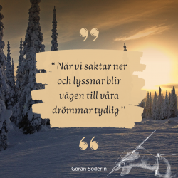 Göran Söderin “Vägen till drömmar blir klar”
