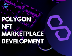 NFT Marketplace Development on Polygon Blockchain