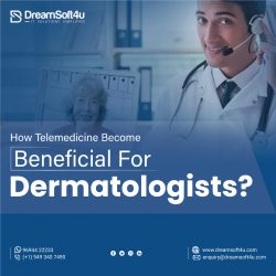 How Telemedicine Become Beneficial For Dermatologists?