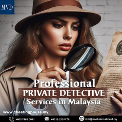 Professional Private Detective Services in Malaysia