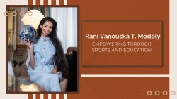 Rani Vanouska T. Modely – Empowering Through Sports and Education