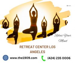 Explore Serenity with Retreat Center Los Angeles | The 1909
