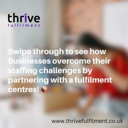 Elevate Your Business with Thrive Fulfilment Your Trusted UK Fulfilment Partner