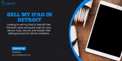 Quick and Easy Way to Sell Your iPad in Detroit