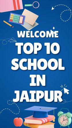 top 10 schools in Jaipur are great for your future