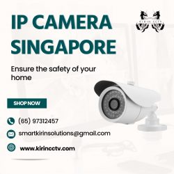 Smart Security With The Right IP Camera in Singapore