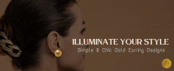 Illuminate Your Style with Simple & Chic Gold Earring Designs