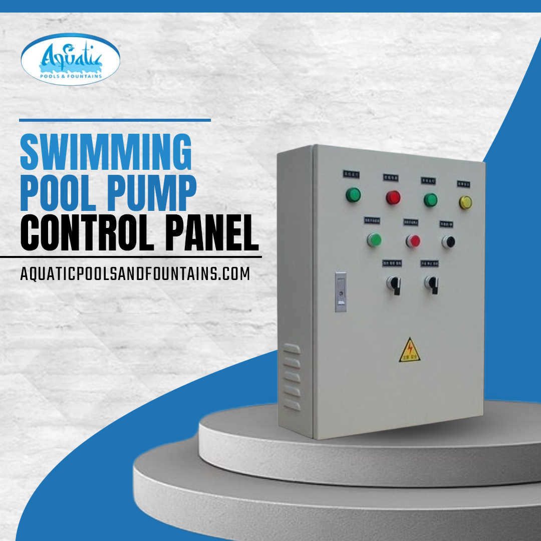 Swimming Pool Pump Control Panel from Aquatic Pools & Fountains LLC’s