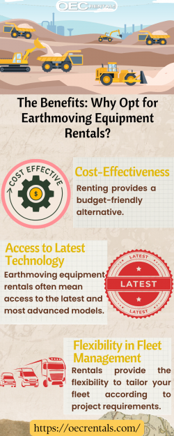 The Benefits: Why Opt for Earthmoving Equipment Rentals?