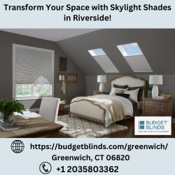 Transform Your Space with Skylight Shades in Riverside