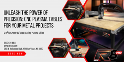 Unleash the Power of Precision: CNC Plasma Tables for Your Metal Projects