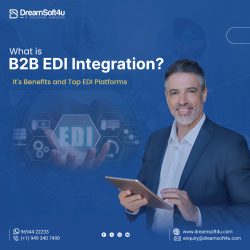 What is B2B Integration? It’s Benefits and Top EDI Platforms