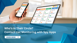 Who’s in Their Circle? Contact List Monitoring with Spy Apps
