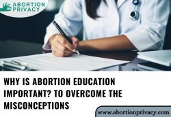 Why is abortion education important? To Overcome the Misconceptions