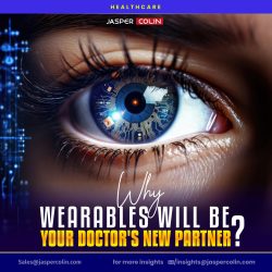 Why Wearables Will Be Your Doctor’s New Partner?