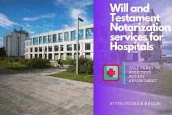 Will and testament notarization services for hospitals