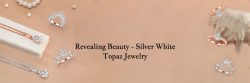 Unveiling Beauty: Silver White Topaz Jewelry That Unleashes Your Radian