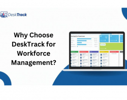 Why Choose DeskTrack for Workforce Management?