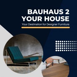 Bauhaus 2 Your House – Your Destination for Designer Furniture