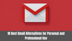 10 Best Gmail Alternatives for Personal and Professional Use