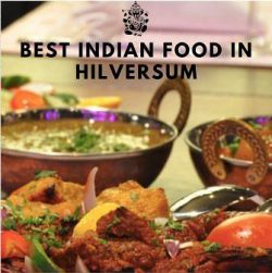 Best Indian Food in Hilversum