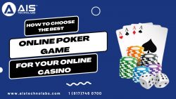 How to Choose the best Online poker game developers for your online casino