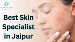 Best Skin Specialist in Jaipur