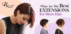 What are The Best Extensions for Short Hair?