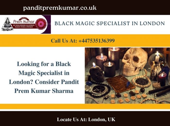 Looking for a Black Magic Specialist in London? Consider Pandit Prem Kumar Sharma
