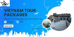 Exclusive Vietnam Tour Package with Ho Chi Minh City Highlights