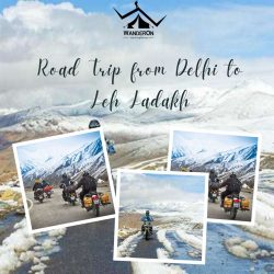 Ultimate Guide for a Road Trip from Delhi to Leh Ladakh