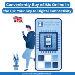 Buy eSIM Online in the UK: Instant Activation and Flexible Plans