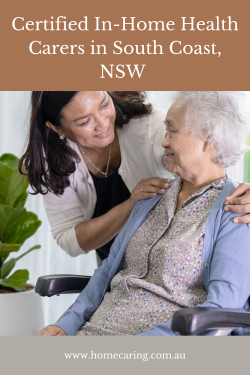 Certified In-Home Health Carers in South Coast, NSW