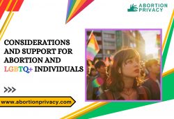 Considerations and Support for Abortion and LGBTQ+ Individuals